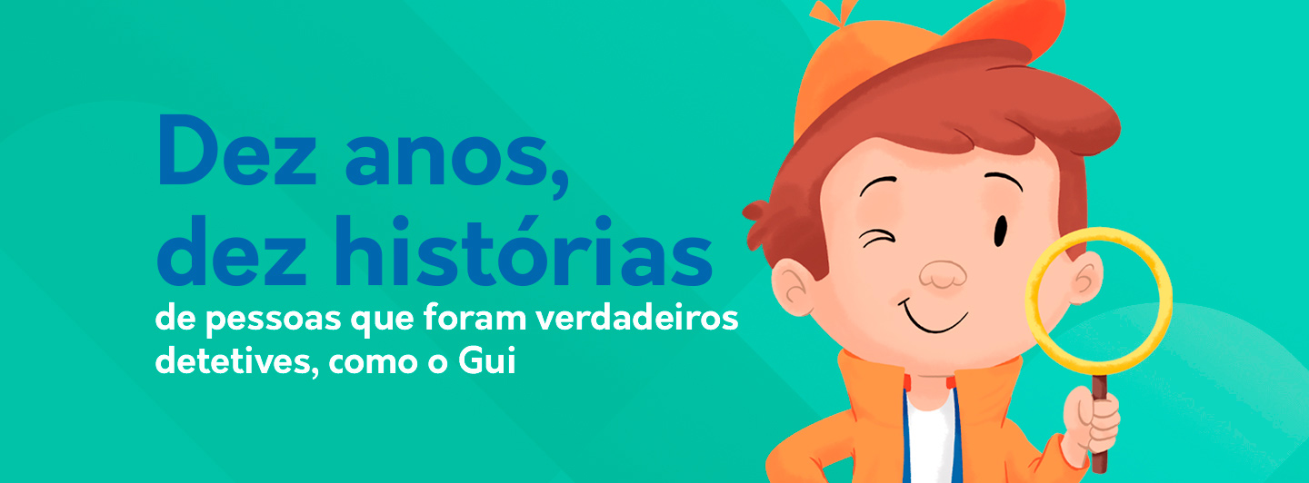 Dez anos, dez histórias de verdadeiros detetives, como o Gui